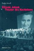 Elfriede Jelinek - Theater des Nachlebens