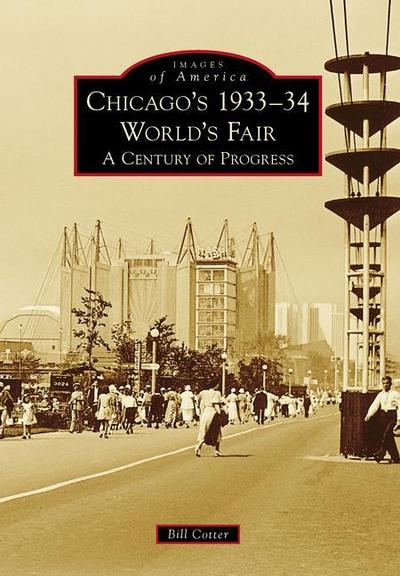Chicago’s 1933-34 World’s Fair: A Century of Progress