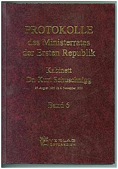 Protokolle des Ministerrates der Ersten Republik IX, Kabinett Dr. Kurt Schuschnigg