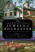 Architectural Jewels of Rochester New Hampshire