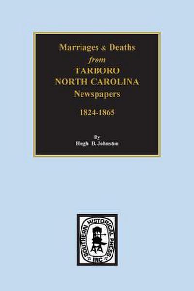 Death & Marriages from Tarboro, North Carolina Newspapers, 18241-1865