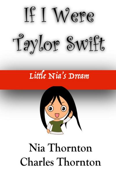 If I Were Taylor Swift Little Nia’s Dream