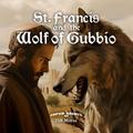 St. Francis and the Wolf of Gubbio
