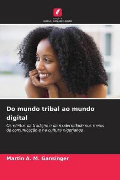 Do mundo tribal ao mundo digital
