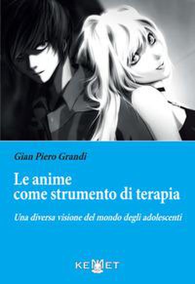 Le anime come strumento di terapia. Una diversa visione del mondo degli adolescenti