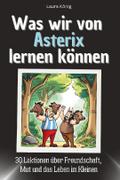 Was wir von Asterix lernen können