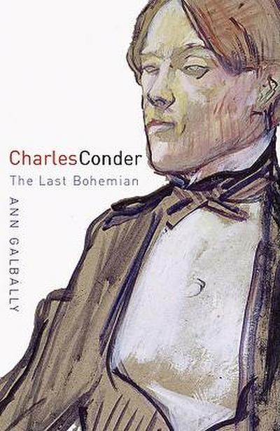 Charles Conder: The Last Bohemian