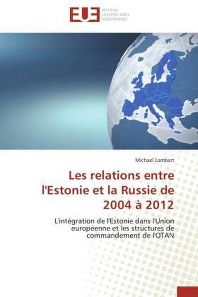 Les relations entre l’Estonie et la Russie de 2004 à 2012