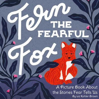 Fern the Fearful Fox
