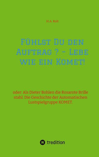Fühlst Du den Auftrag ? - Lebe wie ein Komet!
