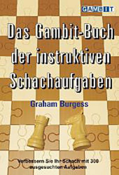 Das Gambit-Buch der instruktiven Schachaufgaben