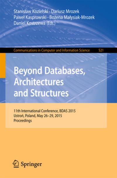 Beyond Databases, Architectures and Structures