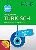 PONS Mini-Sprachkurs Türkisch: Mitreden können in 5 Stunden. Mit Audio-Training und Vokabeltrainer-App.: Mitreden können in 5 Stunden mit Vokabeltrainer-App (PONS Mini-Sprachkurse)