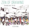 Zen of Drawing: How to Draw What You See