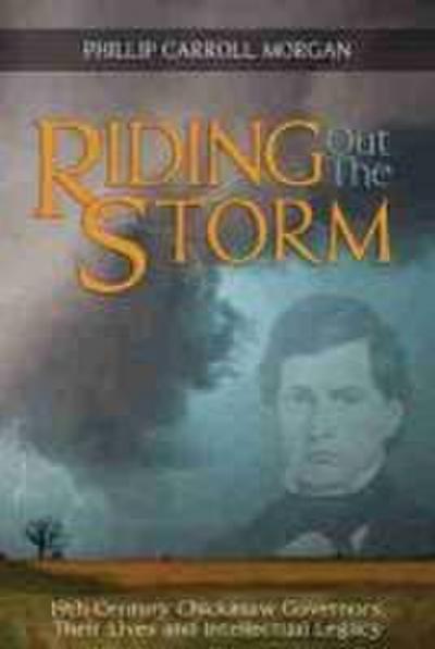 Riding Out the Storm: 19th Century Chickasaw Governors