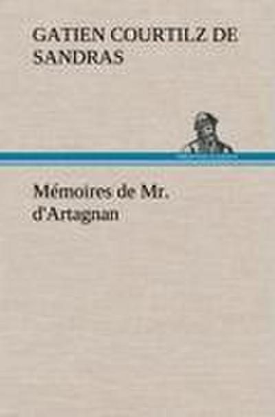 Mémoires de Mr. d’Artagnan