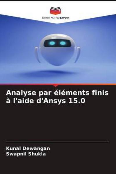 Analyse par éléments finis à l’aide d’Ansys 15.0