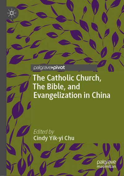 The Catholic Church, The Bible, and Evangelization in China