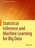 Statistical Inference and Machine Learning for Big Data