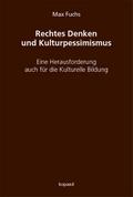 Rechtes Denken und Kulturpessimismus