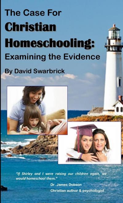 The Case For  Christian Homeschooling
