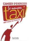 Le nouveau taxi ! 1. Cahier d’exercices
