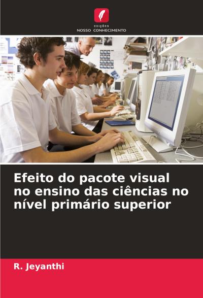 Efeito do pacote visual no ensino das ciências no nível primário superior
