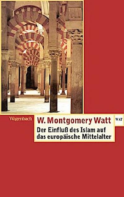 Der Einfluss des Islam auf das Europäische Mittelalter