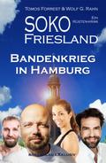 SOKO FRIESLAND - Bandenkrieg in Hamburg - Ein Küsten-Krimi von Tomos Forrest | Ebook
