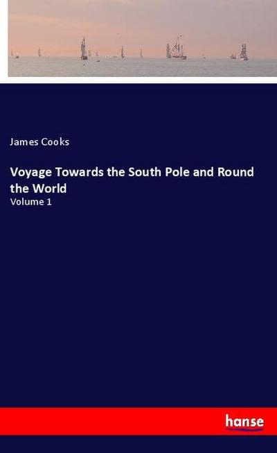 Voyage Towards the South Pole and Round the World