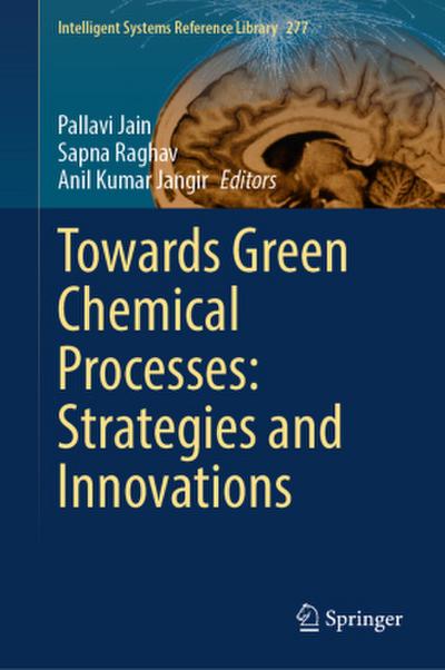 Towards Green Chemical Processes: Strategies and Innovations