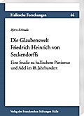 Die Glaubenswelt Friedrich Heinrich von Seckendorffs