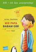 Wie Papa (Deutsch-Türkisch)