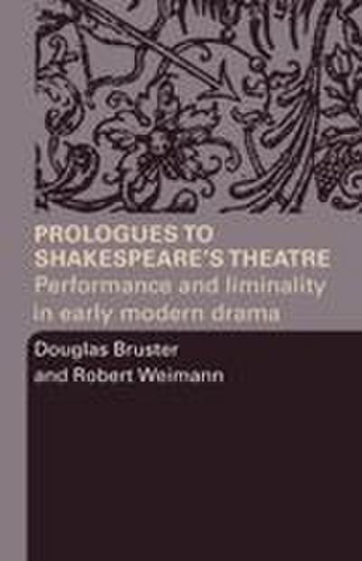 Prologues to Shakespeare’s Theatre