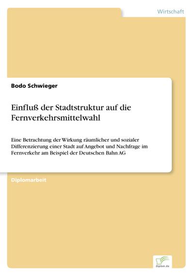 Einfluß der Stadtstruktur auf die Fernverkehrsmittelwahl