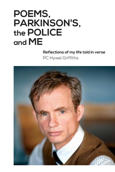 Poems, Parkinson’s, the Police and Me