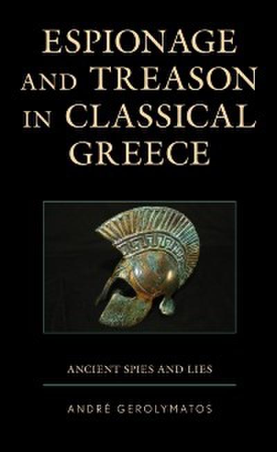Espionage and Treason in Classical Greece
