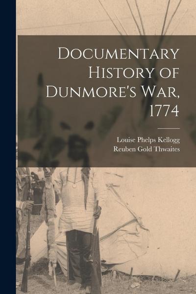 Documentary History of Dunmore’s war, 1774