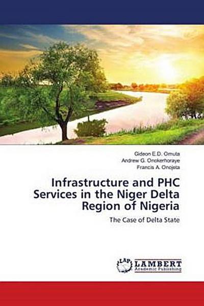 Infrastructure and PHC Services in the Niger Delta Region of Nigeria