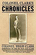 COLONEL CLARK’S CHRONICLES