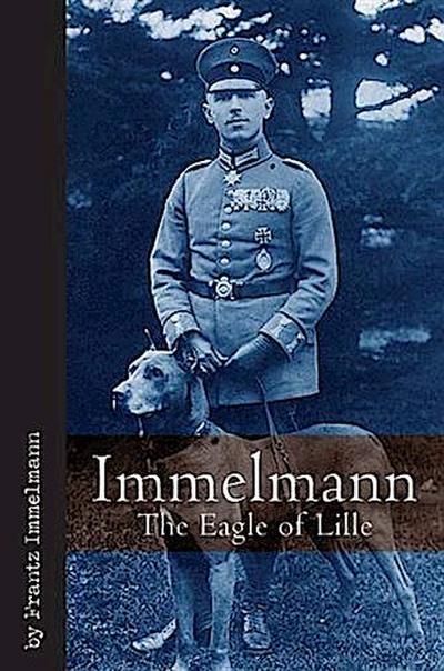 Immelmann the Eagle of Lille