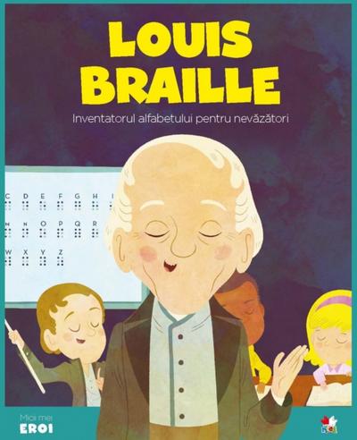 Micii eroi - Louis Braille
