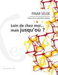 Loin de chez moi... mais jusqu’ou ?