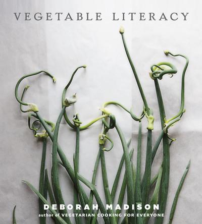 Vegetable Literacy - Deborah Madison