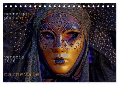 neunziggrad I photoart: venezia carnevale (Tischkalender 2026 DIN A5 quer), CALVENDO Monatskalender