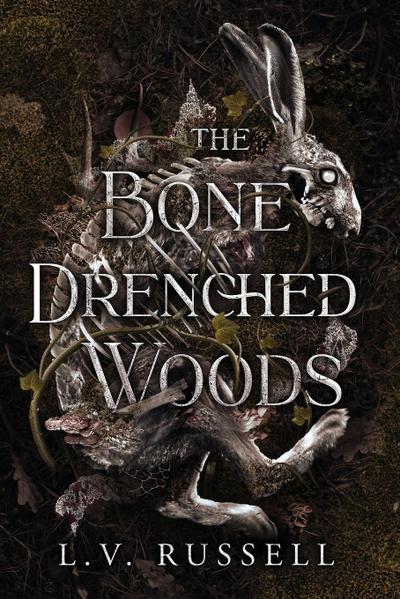 The Bone Drenched Woods