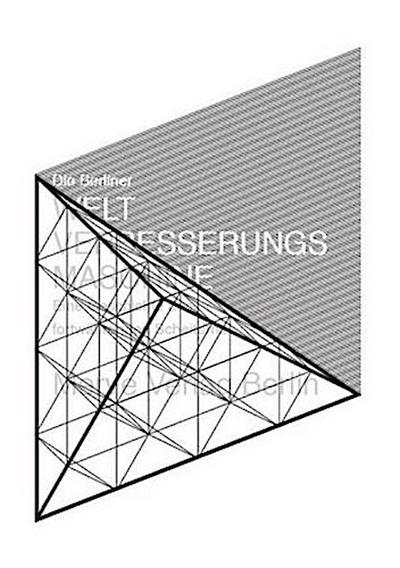 Die Berliner Weltverbesserungsmaschine. Bd.1