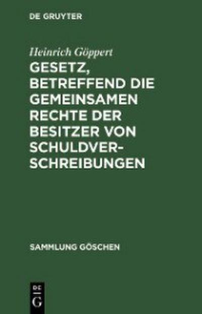 Gesetz, betreffend die gemeinsamen Rechte der Besitzer von Schuldverschreibungen