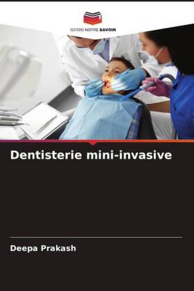 Dentisterie mini-invasive