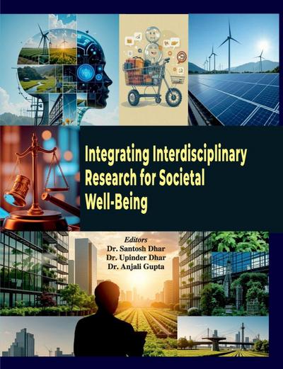 Integrating Interdisciplinary Research for Societal Well-Being